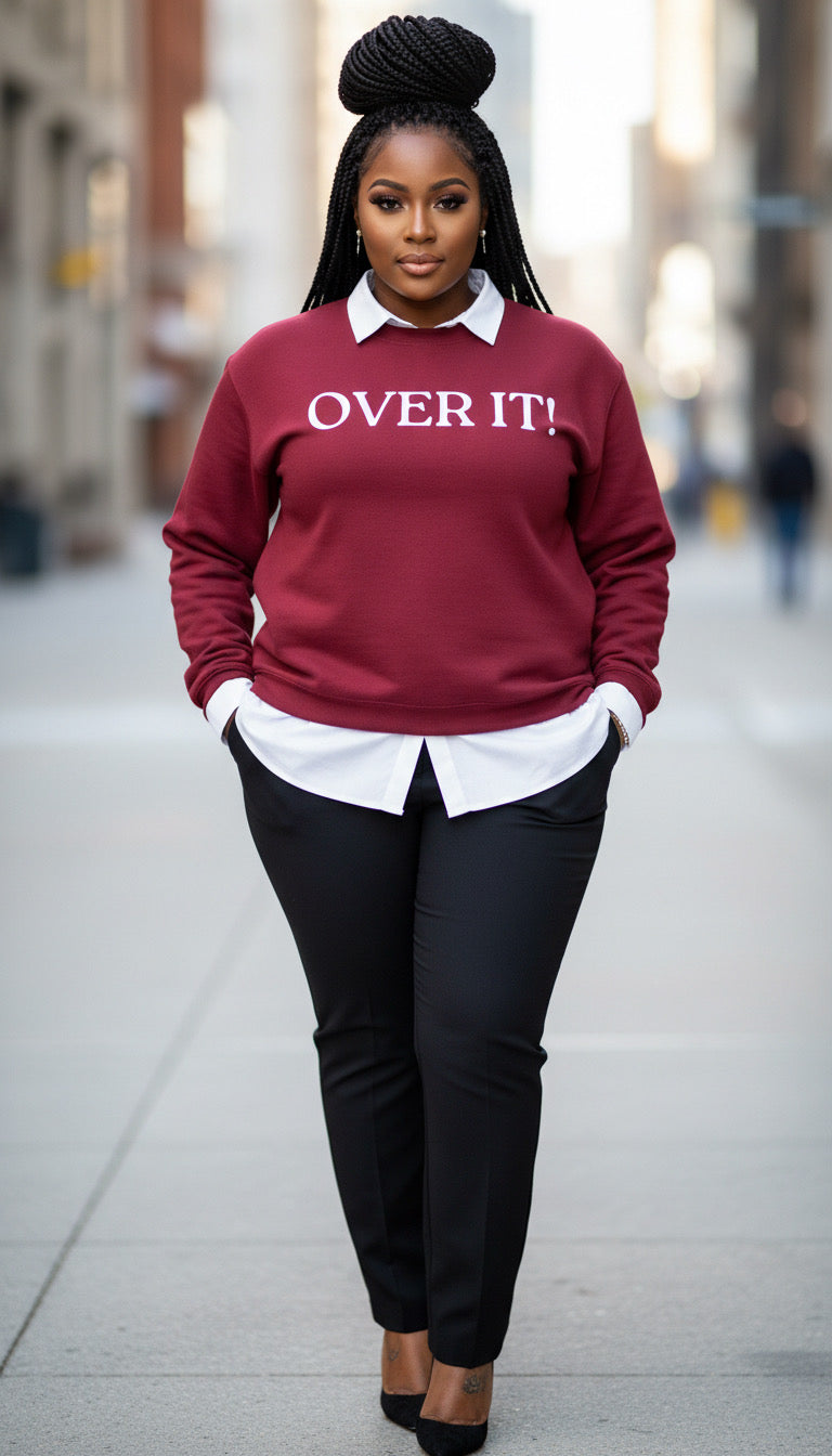 OVER IT! Statement Sweatshirt