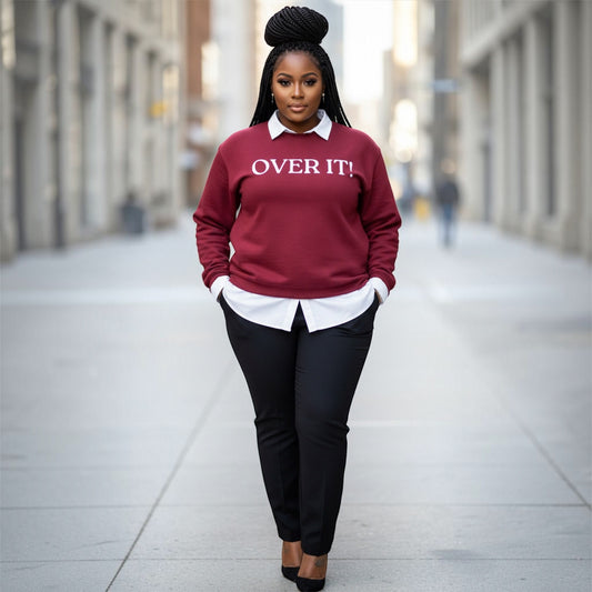 OVER IT! Statement Sweatshirt